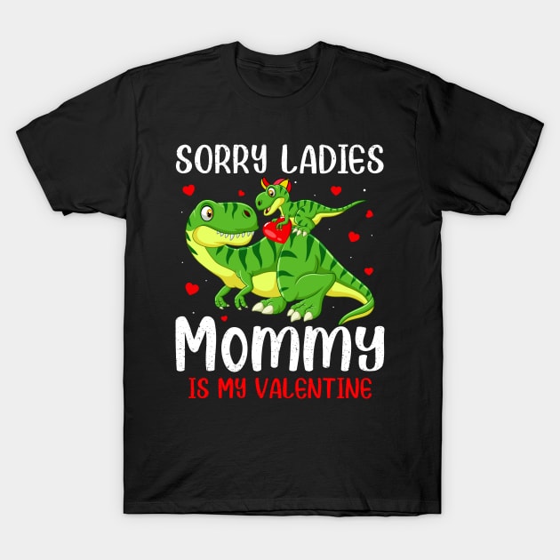 Sorry ladies mommy is my valentine T-Shirt by snnt